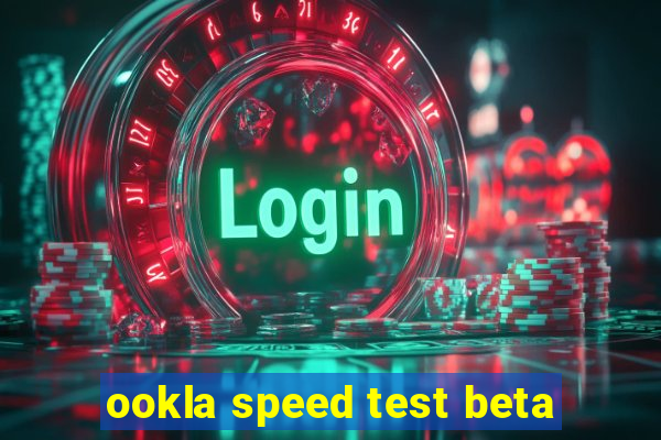 ookla speed test beta